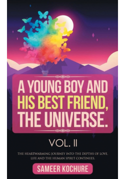 A Young Boy And His Best Friend, The Universe. Vol. II