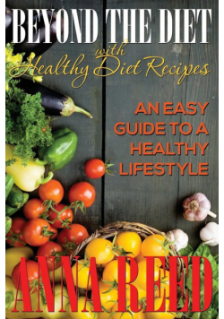 Beyond the Diet with Healthy Diet Recipes