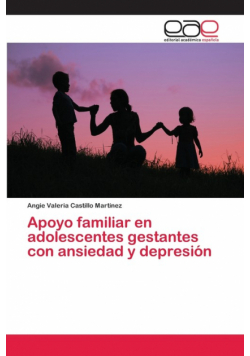 Apoyo familiar en adolescentes gestantes con ansiedad y depresión