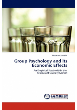 Group Psychology and its Economic Effects