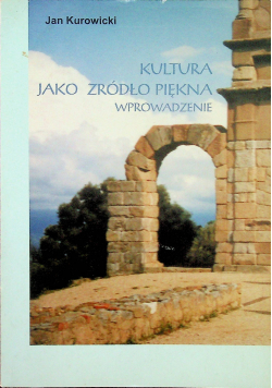 Kultura jako źródło piękna Wprowadzenie