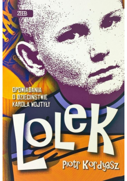 Lolek. Opowiadania o dzieciństwie Karola Wojtyły