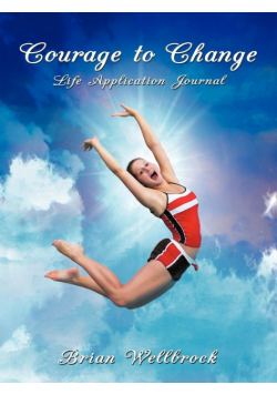 Courage to Change Life Application Journal