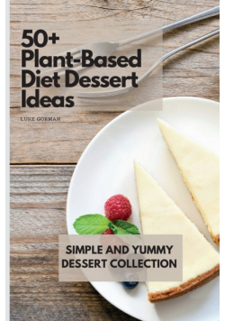 50+ Plant-Based Diet Dessert Ideas