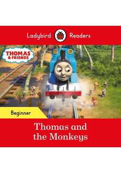 Ladybird Readers Beginner Level - Thomas the Tank Engine - Thomas and the Monkeys