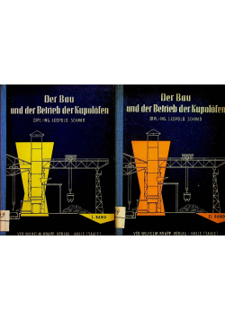 Der Bau und der Betrieb der Kupolöfen Brans I und II