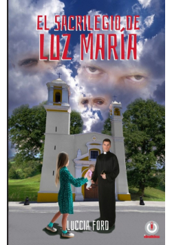 El sacrilegio de Luz María