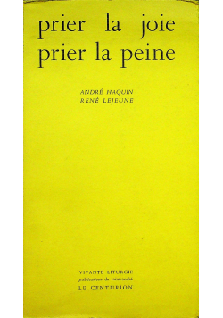 Prier la joie prier la peine