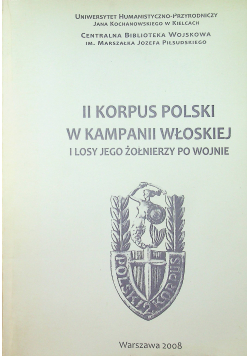 II korpus polski w kampanii włoskiej i losy jego żołnierzy po wojnie