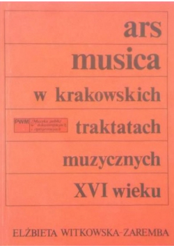 Ars musica w krakowskich traktatach muzycznych XVI wieku