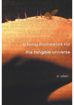 A Bony Framework for the Tangible Universe