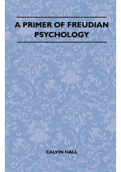 A Primer Of Freudian Psychology