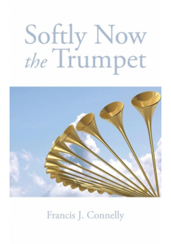 Softly Now the Trumpet