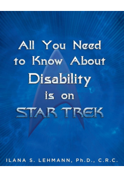 All You Need to Know about Disability Is on Star Trek