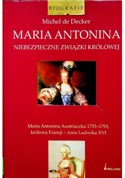 Maria Antonina Niebezpieczne związki królowej