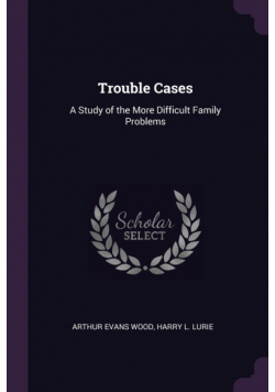 Trouble Cases