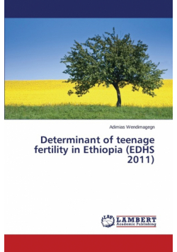 Determinant of Teenage Fertility in Ethiopia (Edhs 2011)