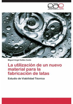 La Utilizacion de Un Nuevo Material Para La Fabricacion de Latas