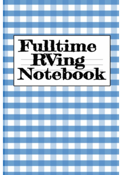 Fulltime RVing Notebook