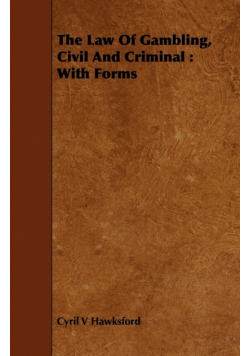 The Law Of Gambling, Civil And Criminal