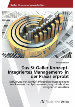 Das St.Galler Konzept-Integriertes Management- In Der Praxis Erprobt