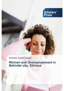 Women and Unemployement in Bahirdar city, Ethiopa