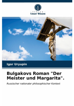 Bulgakovs Roman "Der Meister und Margarita".