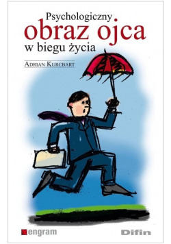 Psychologiczny obraz ojca w biegu życia