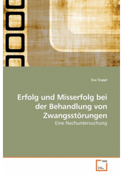 Erfolg und Misserfolg bei der Behandlung             von Zwangsstörungen