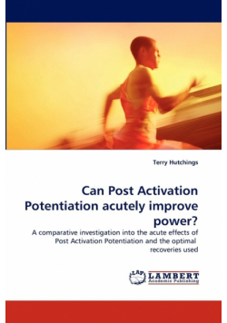 Can Post Activation Potentiation Acutely Improve Power?