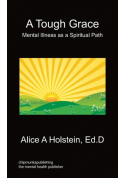 A Tough Grace - Mental Illness as a Spiritual Path