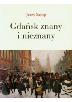 Gdańsk znany i nieznany
