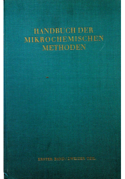 Handbuch der Mikrochemischen methoden erster band