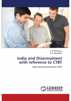 India and Disarmament with reference to CTBT