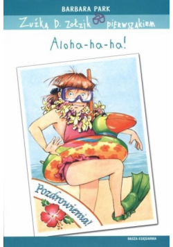 Zuźka D Zołzik pierwszakiem Aloha ha ha