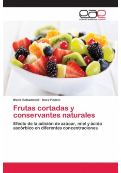 Frutas cortadas y conservantes naturales