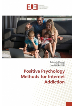 Positive Psychology Methods for Internet Addiction
