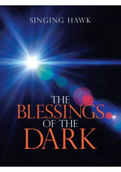 The Blessings of the Dark