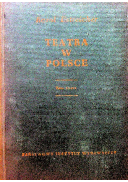Teatra w Polsce tom II Reprint z 1879 r.