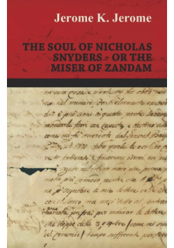 The Soul of Nicholas Snyders - Or the Miser of Zandam
