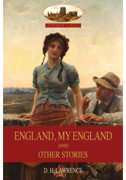 ENGLAND, MY ENGLAND And Other Stories