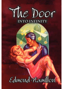 The Door Into Infinity by Edmond Hamilton, Science Fiction, Fantasy