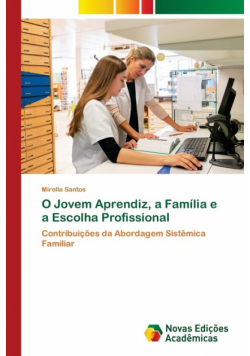 O Jovem Aprendiz, a Família e a Escolha Profissional