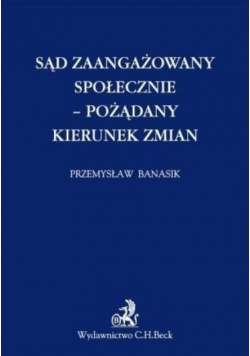 Sąd zaangażowany społecznie pożądany kierunek zmian