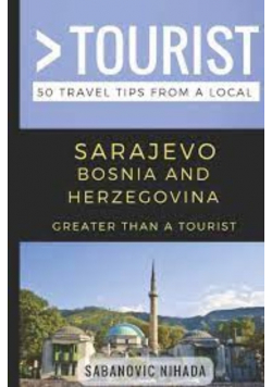 Greater than a tourist sarajevo