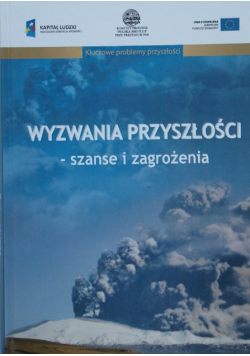 Wyzwania przyszłości szanse zagrożenia