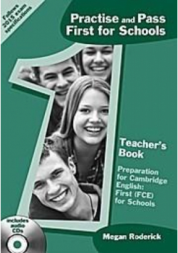 Practice and Pass First for Schools.Teacher's Book
