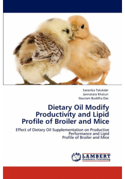 Dietary Oil Modify Productivity and Lipid Profile of Broiler and Mice