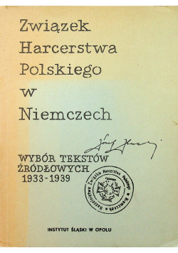 Związek Harcerstwa Polskiego w Niemczech Wybór tekstów źródłowych 1933 - 1939