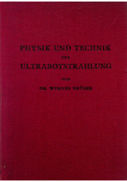 Physik und technik der ultrarotstrahlung